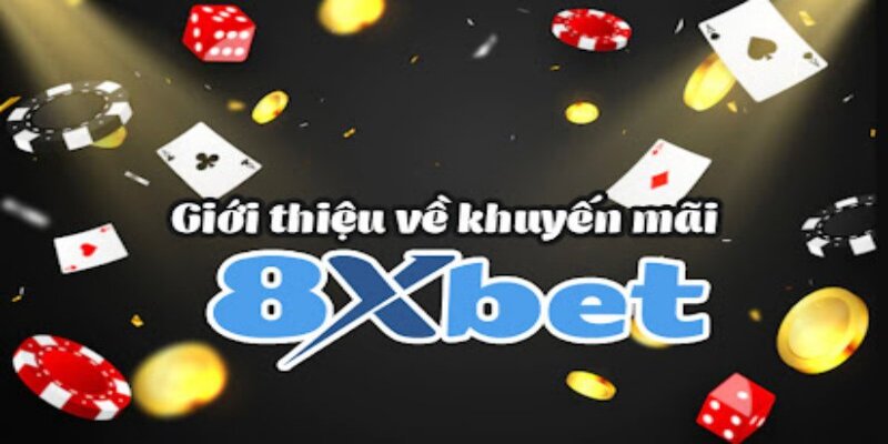 Mục đích của các sự kiện khuyến mãi 8XBET 