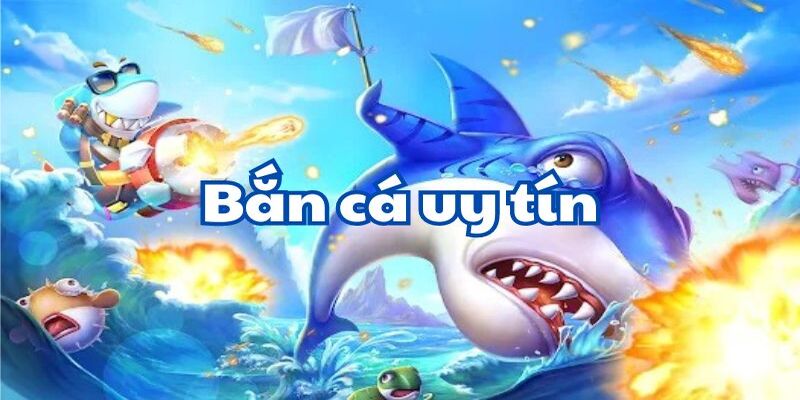 Bắn cá 8XBET cùng những điểm hấp dẫn của sảnh