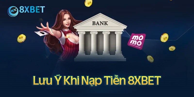 Một số lưu ý quan trọng để nạp tiền